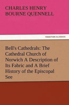 C H B Quennell - Bell's Cathedrals, Häftad