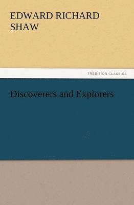 Edward R Shaw - Discoverers and Explorers, Häftad