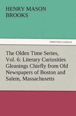 Henry M Brooks - Olden Time Series, Vol. 6, Häftad. Tillgänglighet: Lägg i varukorg