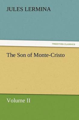 Jules Lermina - Son of Monte-Cristo, Volume II, Häftad