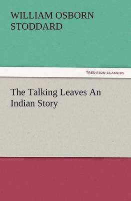 Talking Leaves an Indian Story