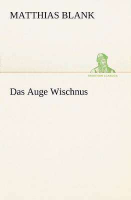Matthias Blank - Auge Wischnus, Häftad