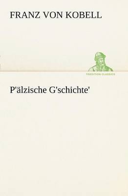 P'Alzische G'Schichte'