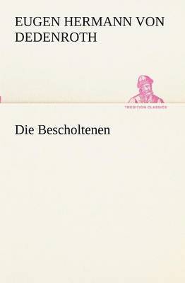 Eugen Hermann Von Dedenroth - Bescholtenen, Häftad