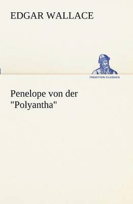 Edgar Wallace - Penelope Von Der Polyantha, Häftad