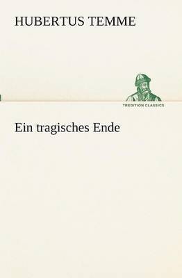 Hubertus Temme - tragisches Ende, Häftad