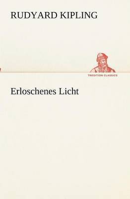 Rudyard Kipling - Erloschenes Licht, Häftad