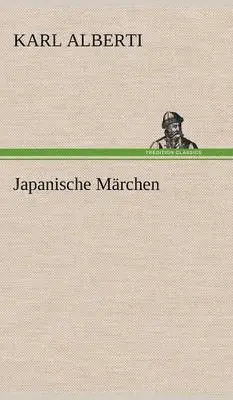 Karl Alberti - Japanische Marchen, Inbunden. Tillgänglighet: Lägg i varukorg