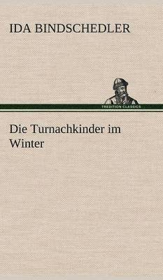Ida Bindschedler - Turnachkinder Im Winter, Inbunden. Tillgänglighet: Lägg i varukorg