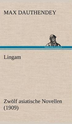 Max Dauthendey - Lingam, Inbunden