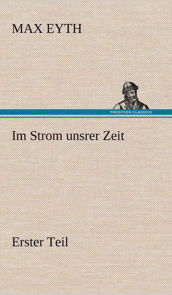 Im Strom Unsrer Zeit - Erster Teil