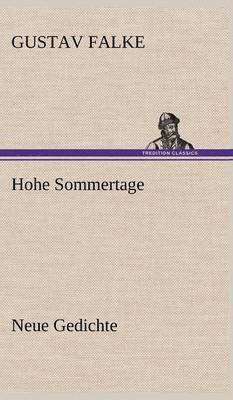 Gustav Falke - Hohe Sommertage, Inbunden