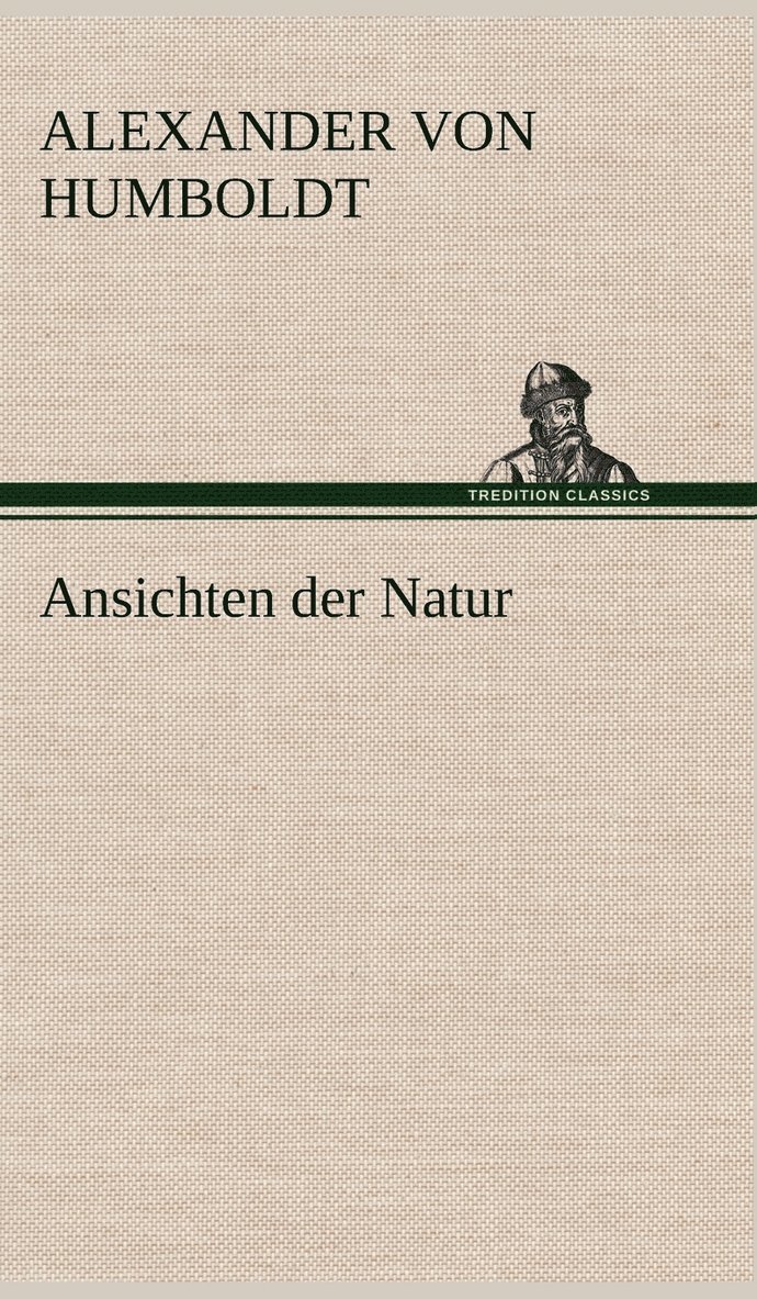 Alexander Von Humboldt - Ansichten Der Natur, Inbunden