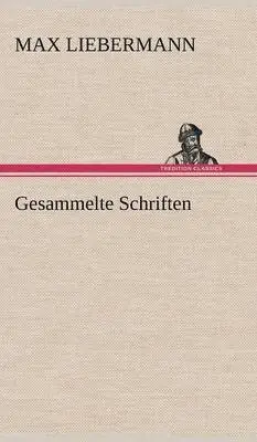Max Liebermann - Gesammelte Schriften, Inbunden. Tillgänglighet: Lägg i varukorg