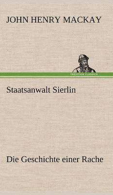 John Henry MacKay - Staatsanwalt Sierlin, Inbunden