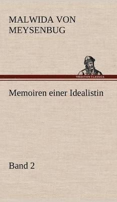 Malwida Von Meysenbug - Memoiren Einer Idealistin - Band 2, Inbunden