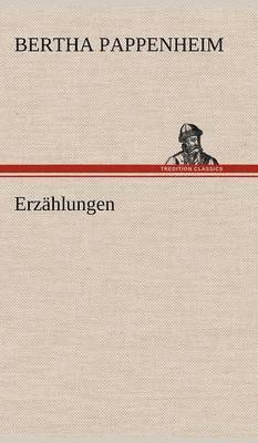 Bertha Pappenheim - Erzahlungen, Inbunden