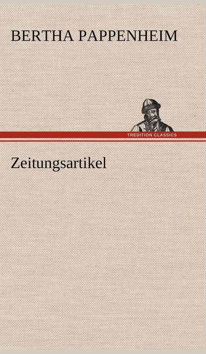 Bertha Pappenheim - Zeitungsartikel, Inbunden