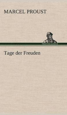 Marcel Proust - Tage Der Freuden, Inbunden