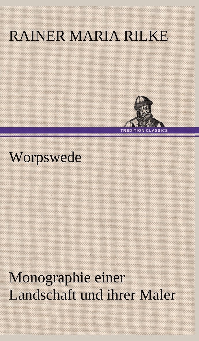 Rainer Maria Rilke - Worpswede, Inbunden