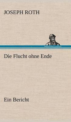 Joseph Roth - Flucht ohne Ende, Inbunden
