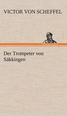 Victor Von Scheffel - Trompeter Von Sakkingen, Inbunden