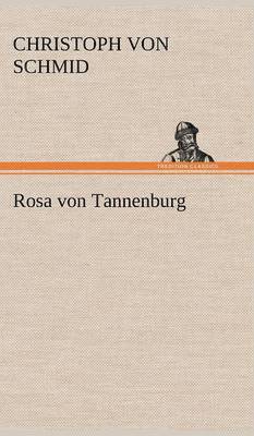 Christoph Von Schmid - Rosa Von Tannenburg, Inbunden
