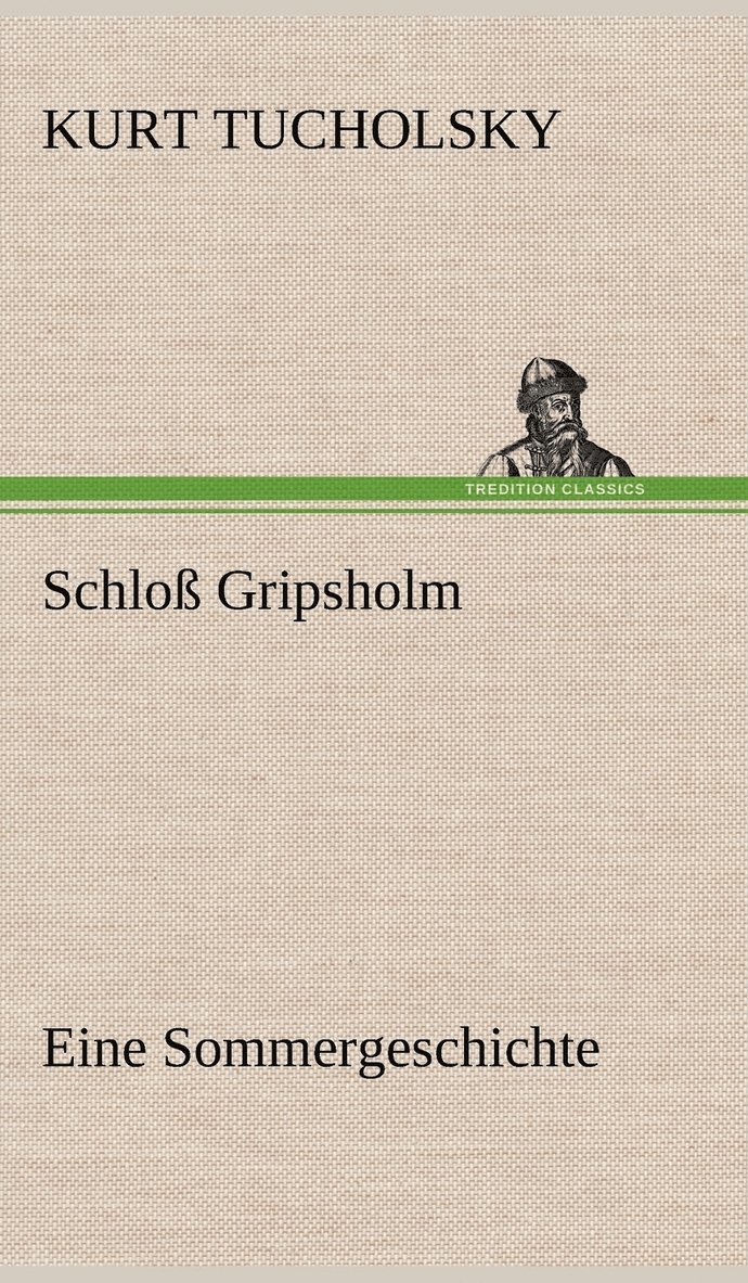 Kurt Tucholsky - Schloss Gripsholm, Inbunden