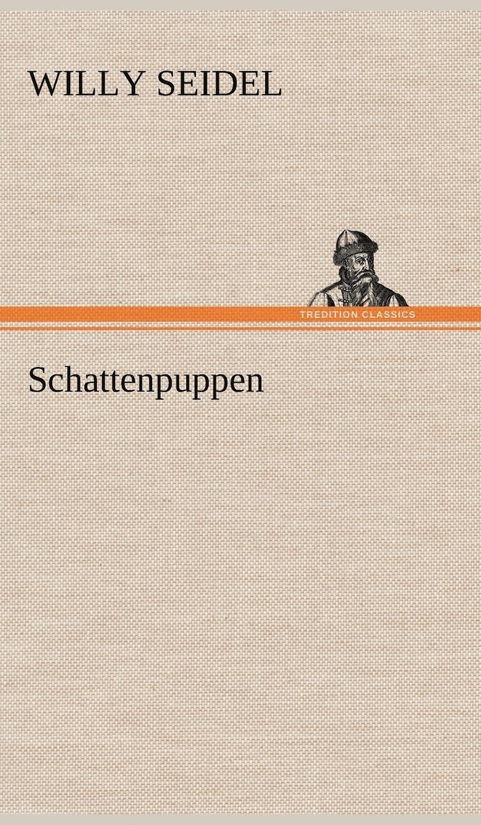 Willy Seidel - Schattenpuppen, Inbunden