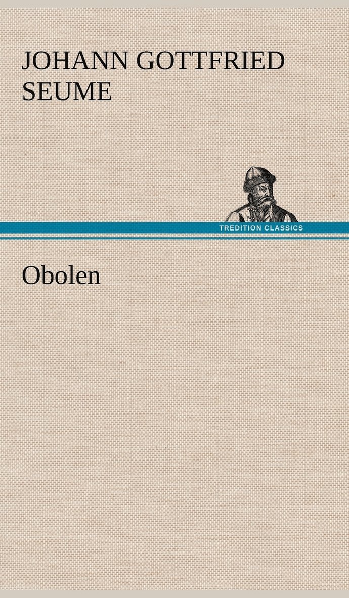 Johann Gottfried Seume - Obolen, Inbunden