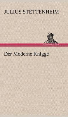 Julius Stettenheim - Moderne Knigge, Inbunden