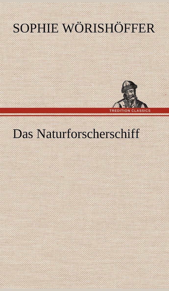 Sophie W Rish Ffer, Sophie Worishoffer - Naturforscherschiff, Inbunden
