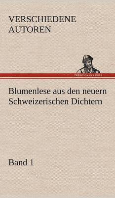Verschiedene Autoren - Blumenlese Aus Den Neuern Schweizerischen Dichtern, Inbunden. Tillgänglighet: Lägg i varukorg