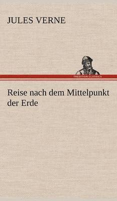 Jules Verne - Reise nach dem Mittelpunkt der Erde, Inbunden
