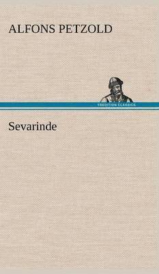 Alfons Petzold - Sevarinde, Inbunden