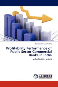 Profitability Performance of Public Sector Commercial Banks in India