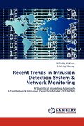 Recent Trends in Intrusion Detection System & Network Monitoring