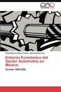 Entorno Economico del Sector Automotriz en Mexico