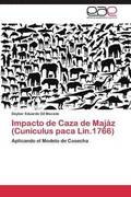 Impacto de Caza de Majz (Cuniculus paca Lin.1766)