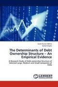 The Determinants of Debt Ownership Structure - An Empirical Evidence
