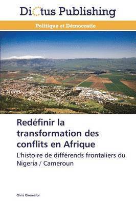 Redéfinir la transformation des conflits en afrique