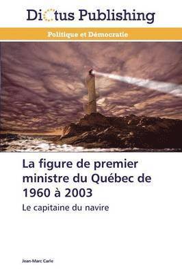 figure de premier ministre du québec de 1960 à 2003
