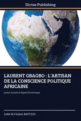 Sami Bi Fagna Baptiste - Laurent Gbagbo, Häftad. Tillgänglighet: Lägg i varukorg