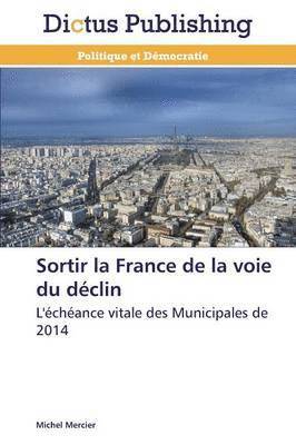 Sortir La France de la Voie Du Déclin