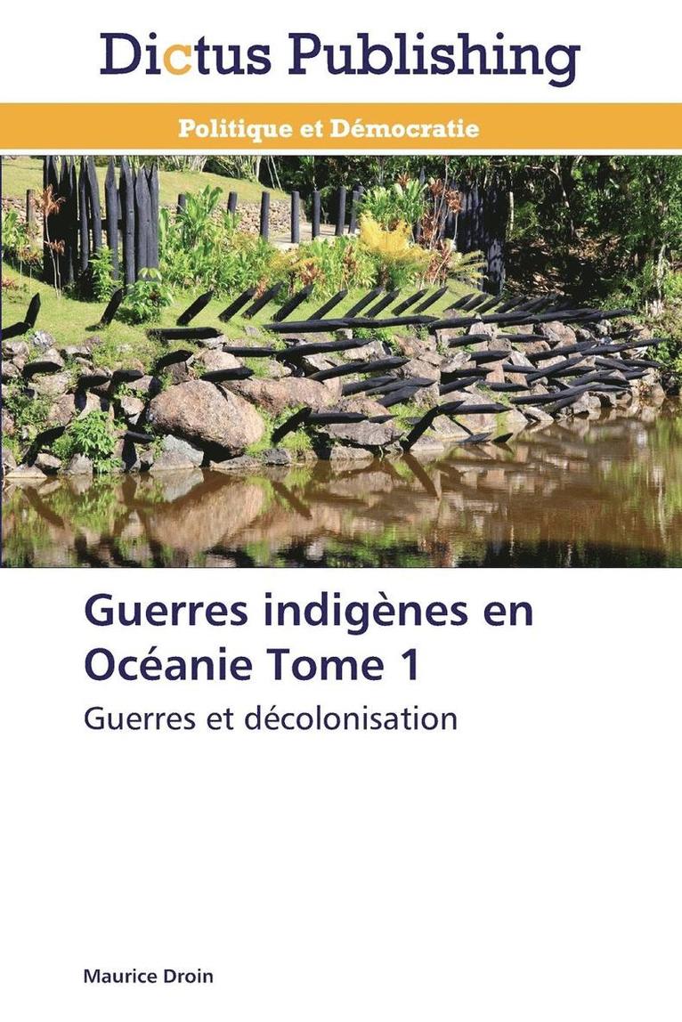 Guerres Indigènes En Océanie Tome 1