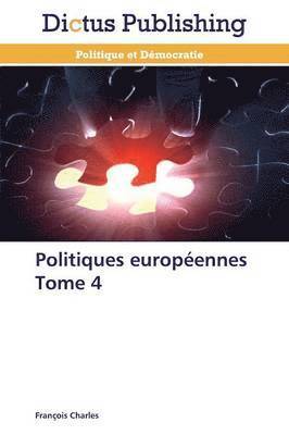 Politiques Européennes Tome 4