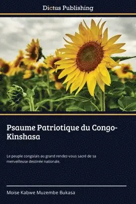 Moise Kabwe Muzembe Bukasa - Psaume Patriotique du Congo-Kinshasa, Häftad. Tillgänglighet: Lägg i varukorg