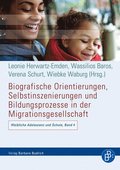Biografische Orientierungen, Selbstinszenierungen und Bildungsprozesse in der Migrationsgesellschaft