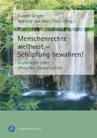 Menschenrechte weltweit ? Schöpfung bewahren!