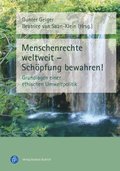 Menschenrechte weltweit ? Schöpfung bewahren!